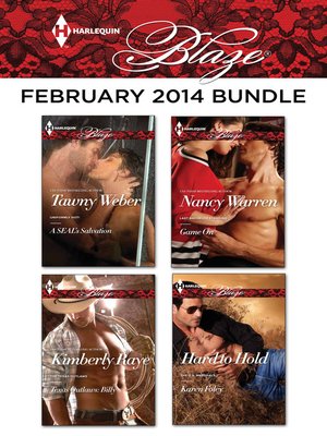 cover image of Harlequin Blaze February 2014 Bundle: A SEAL's Salvation\Texas Outlaws: Billy\Game On\Hard to Hold